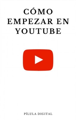 Cómo empezar en YouTube