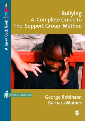 Bullying: A Complete Guide to the Support Group Method