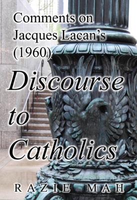 Comments on Jacques Lacan's (1960) Discourse to Catholics