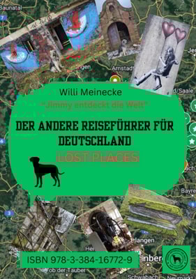 Der andere Reiseführer für Deutschland Lost Places