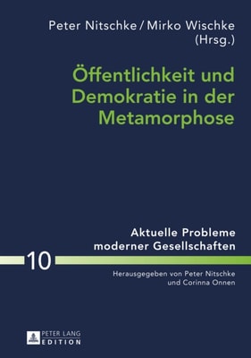 Oeffentlichkeit und Demokratie in der Metamorphose