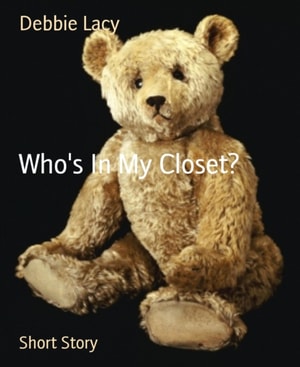 Who's In My Closet?