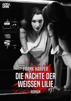 DIE NÄCHTE DER WEISSEN LILIE