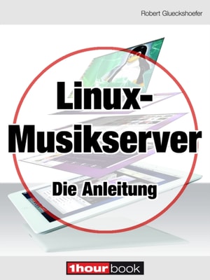 Linux-Musikserver - Die Anleitung