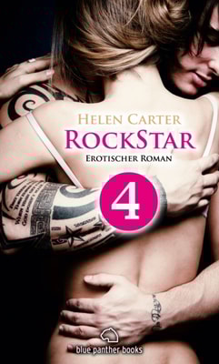 Rockstar | Band 1 | Teil 4 | Erotischer Roman