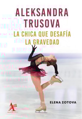 Aleksandra Trusova. La chica que desafia la gravedad