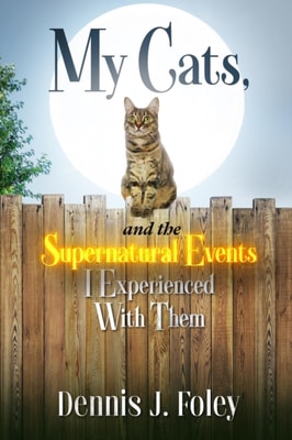 My Cats, and the Supernatural Events I Experienced With Them'