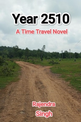 Year 2510 : A Time Travel Novel