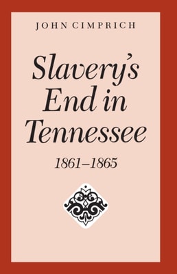 Slavery's End In Tennessee