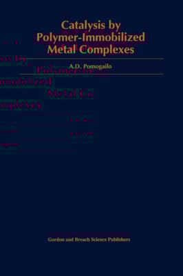 Catalysis by Polymer-Immobilized Metal Complexes