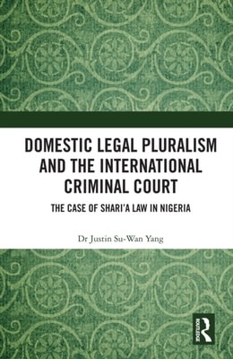 Domestic Legal Pluralism and the International Criminal Court