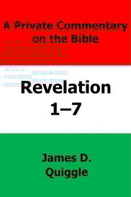 Private Commentary on the Bible: Revelation 1-7