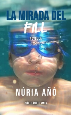 La mirada del fill (Ficcio literaria en catala)