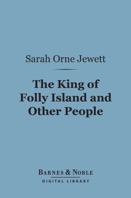 King of Folly Island and Other People (Barnes & Noble Digital Library)