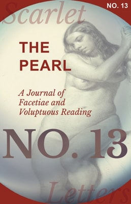 Pearl - A Journal of Facetiae and Voluptuous Reading - No. 13