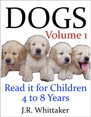 Dogs (Read It Book for Children 4 to 8 Years)