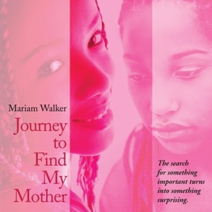 Journey to Find My Mother