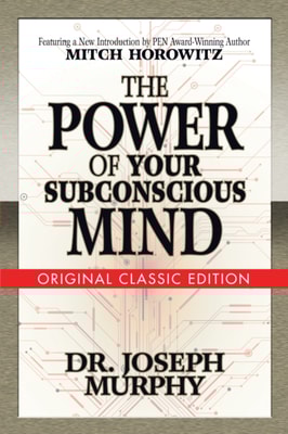 Power of Your Subconscious Mind (Original Classic Edition)