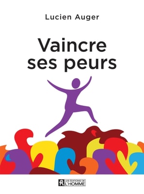 Vaincre ses peurs