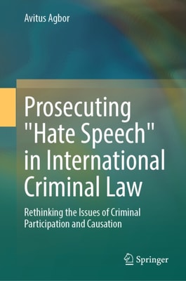 Prosecuting &quote;Hate Speech&quote; in International Criminal Law