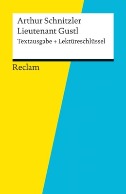 Textausgabe + Lektüreschlüssel. Arthur Schnitzler: Lieutenant Gustl, alternative Schreibweise Leutnant Gustl