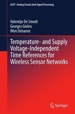 Temperature- and Supply Voltage-Independent Time References for Wireless Sensor Networks