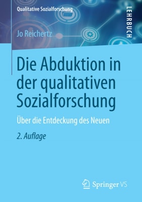 Die Abduktion in der qualitativen Sozialforschung