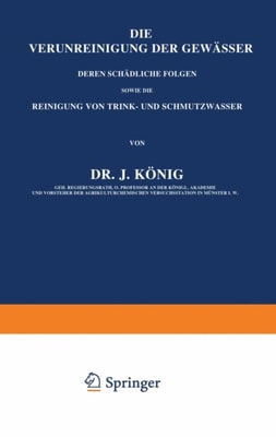 Die Verunreinigung der Gewässer deren Schädliche Folgen, sowie die Reinigung von Trink- und Schmutzwasser