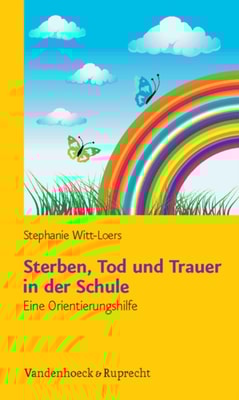Sterben, Tod und Trauer in der Schule – Schullizenz