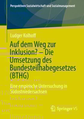 Auf dem Weg zur Inklusion? - Die Umsetzung des Bundesteilhabegesetzes (BTHG)