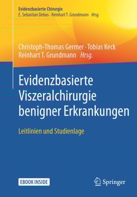 Evidenzbasierte Viszeralchirurgie benigner Erkrankungen