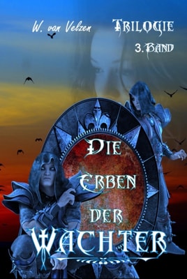 Die Erben der Wächter Band 3