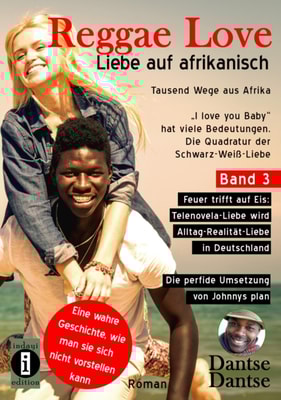 Reggae Love – "I love you Baby" hat viele Bedeutungen - Die Quadratur der Schwarz-Weiß-Liebe