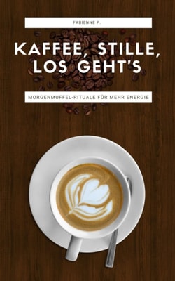 Kaffee, Stille, Los geht´s
