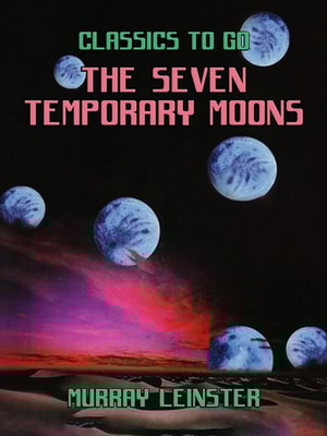 Seven Temporary Moons
