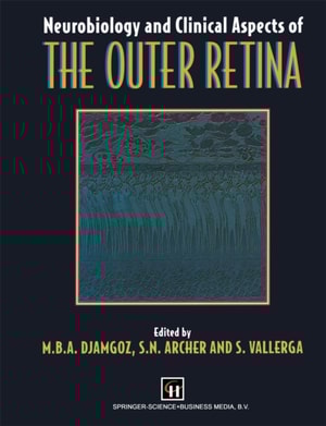 Neurobiology and Clinical Aspects of the Outer Retina