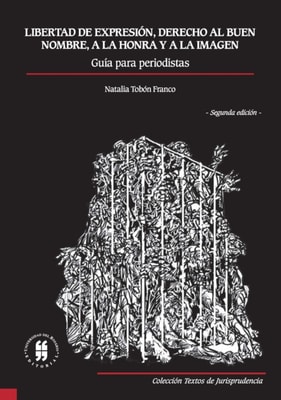 Libertad de expresion, derecho al buen nombre, a la honra y a la imagen