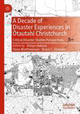 Decade of Disaster Experiences in Otautahi Christchurch