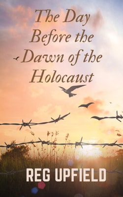 Day Before the Dawn of the Holocaust
