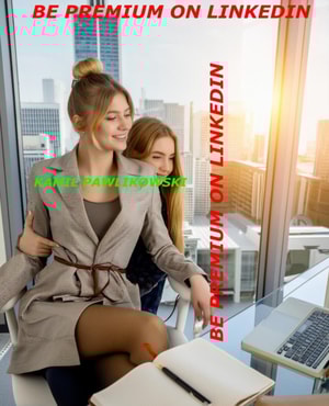 Be Premium on LinkedIn