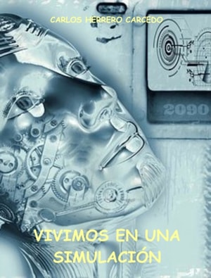 Vivimos En Una Simulacion