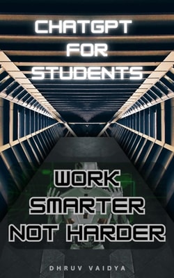 ChatGPT For Students: Work Smarter , Not Harder