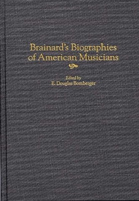 Brainard's Biographies of American Musicians