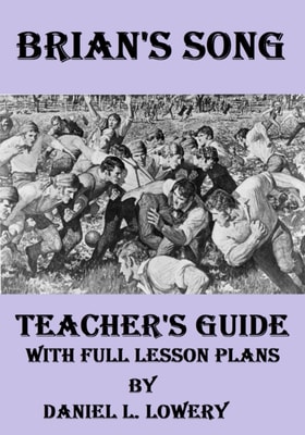 Brian's Song: Teacher's Guide with Full Lesson Plans