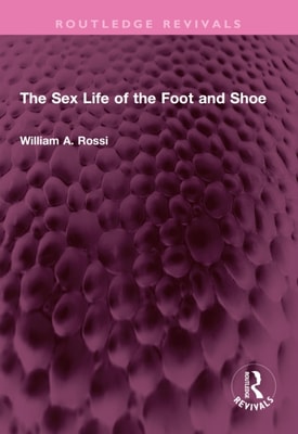 Sex Life of the Foot and Shoe