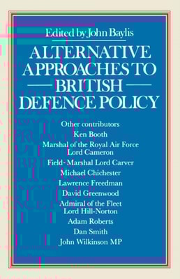 Alternative Approaches to British Defence Policy