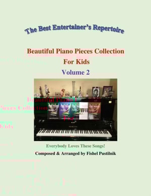 Beautiful Piano Pieces Collection For Kids - Volume 2