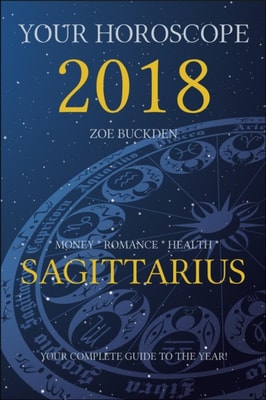Your Horoscope 2018: Sagittarius