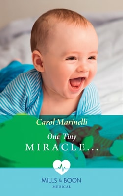 One Tiny Miracle... (Mills & Boon Medical)