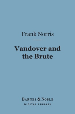 Vandover and the Brute (Barnes & Noble Digital Library)